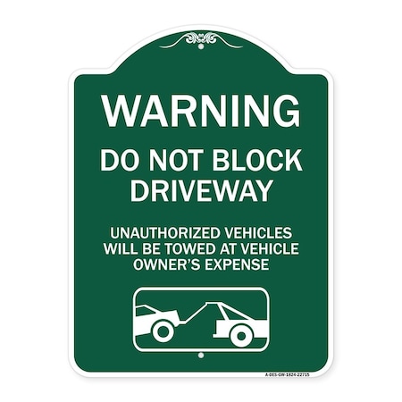 Signmission Warning Do Not Block Driveway W/ Graphic, Green & White Aluminum Sign, 18" x 24", GW-1824-22715 A-DES-GW-1824-22715